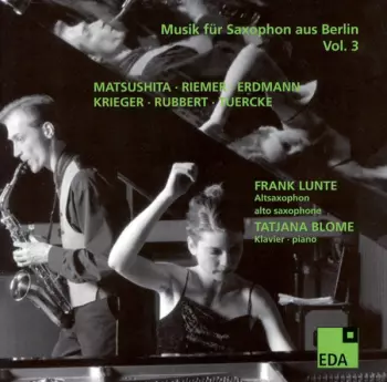 Tatjana Blome: Musik Für Saxophon Aus Berlin Vol. 3: 1982-2004