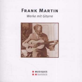 Album Frank Martin: Werke Mit Gitarre