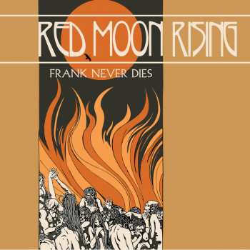 Album Frank Never Dies: Red Moon Rising