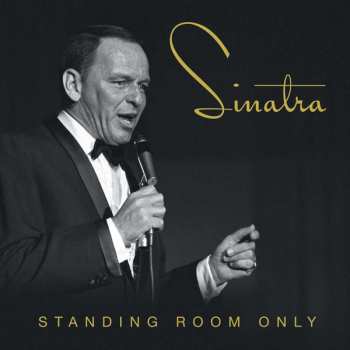 3CD Frank Sinatra: Standing Room Only LTD 565458