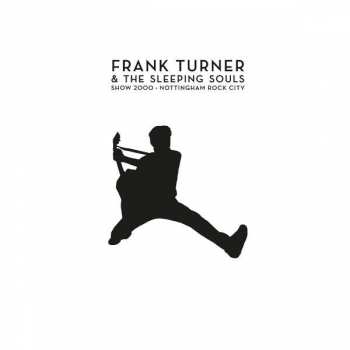 Album Frank Turner: Show 2000 - Live At Nottingham Rock City