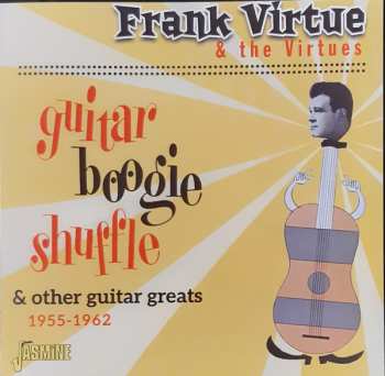 Album Frank Virtue: Guitar Boogie Shuffle (& Other Guitar Greats 1955-1962)