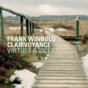 Album Frank Wingold Clairvoyance: Virtues & Vices 