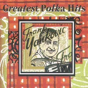 CD Frank Yankovic: Greatest Polka Hits 637991