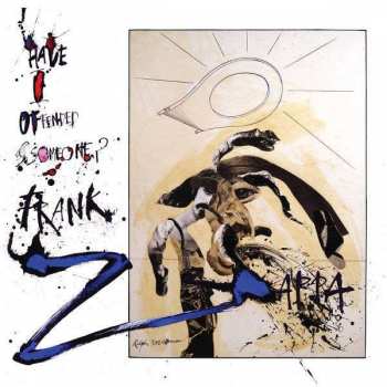 Album Frank Zappa: Have I Offended Someone?