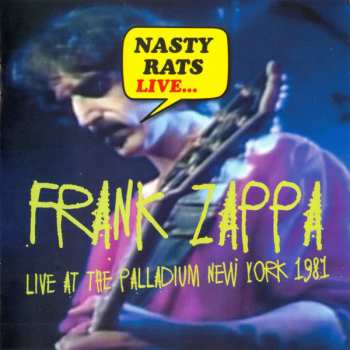 2CD Frank Zappa: Nasty Rats Live... Live At The Palladium New York 1981 440062