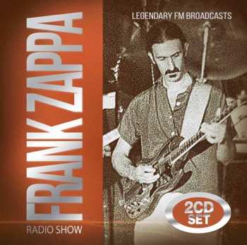 2CD Frank Zappa: Radio Show (Legendary FM Broadcasts) 425173