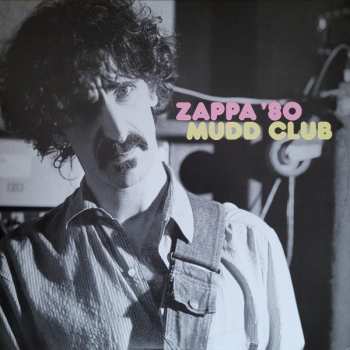 Album Frank Zappa: Zappa '80 Mudd Club