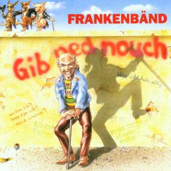 CD Frankenbänd: Gib Ned Nouch! 557499