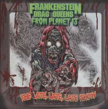 LP Frankenstein Drag Queens From Planet 13: The Late, Late, Late Show LTD | CLR 609704