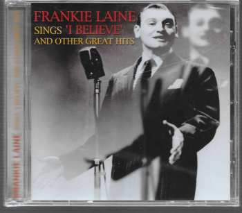 Album Frankie Laine: Frankie Laine Sings "I Believe" And Other Great Hits