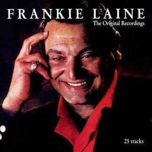 Frankie Laine: The Original Recordings