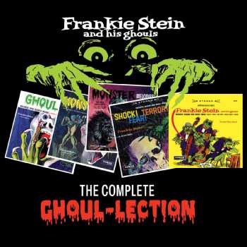 Album Frankie Stein And His ...: The Complete Ghoul-lection