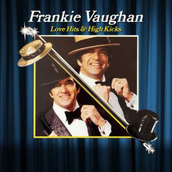  Frankie Vaughan: Love Hits & High Kicks 652654