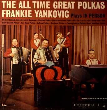 Frank Yankovic: The All Time Great Polkas