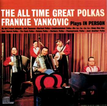 CD Frank Yankovic: Plays In Person The All Time Great Polkas 631105