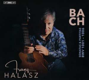 Album Franz Halasz: Johann Sebastian Bach: Sonatas And Partitas (arr. For Guitar)