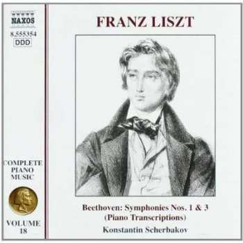 Franz Liszt: Beethoven: Symphonies Nos. 1 & 3 (Piano Transcriptions)