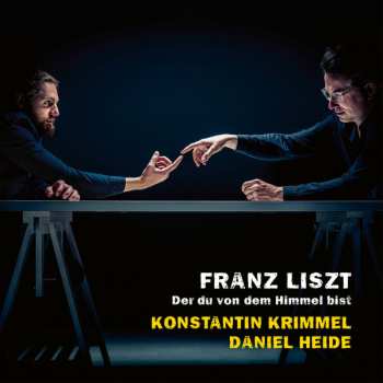 Franz Liszt: Der Du von Dem Himmel Bist