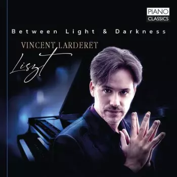 Liszt: Between Light & Darkness