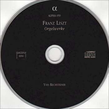 CD Franz Liszt: Orgelwerke - Œuvres Pour Orgue (Orgue Ladegast De La Cathédrale De Schwerin) 318821