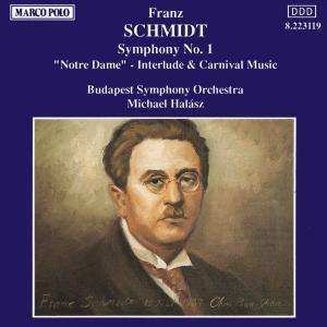 CD Franz Schmidt: Symphony No. 1 • “Notre Dame” - Interlude & Carnival Music 494997