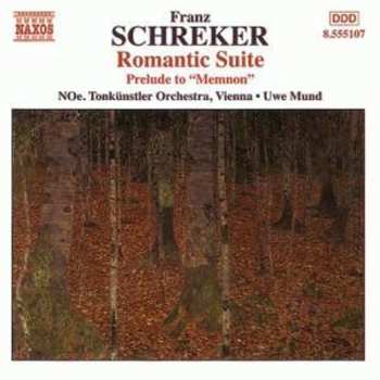 CD Franz Schreker: Romantic Suite / Prelude To “Memnon” 607312