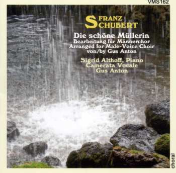 CD Franz Schubert: Die Schöne Müllerin D.795 (version Für Männerchor) 670357