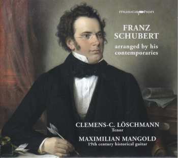 Album Franz Schubert: Lieder Mit Gitarrenbegleitung "franz Schubert Arranged By His Contemporaries"