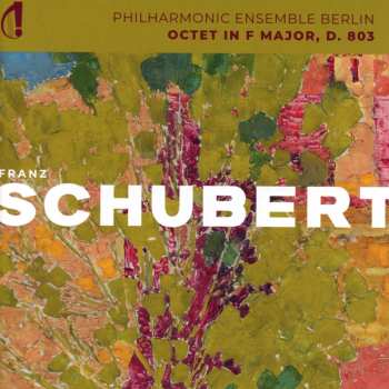 CD Franz Schubert: Oktett D.803 620284