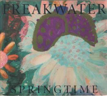 Freakwater: Springtime