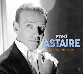 Album Fred Astaire: All Of You-no Strings