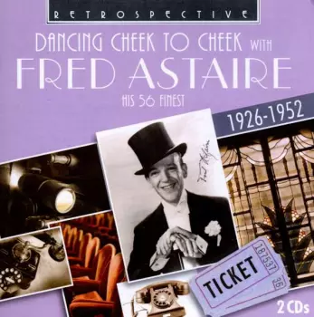 Fred Astaire: Dancing Cheek To Cheek  