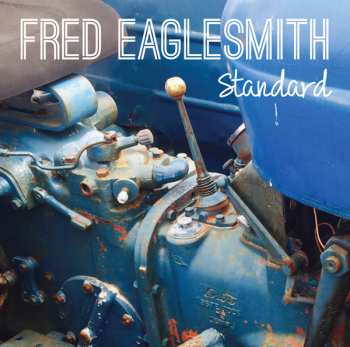 Album Fred Eaglesmith: Standard