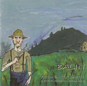 Album Fred Eaglesmith: Balin'