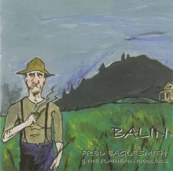 Fred Eaglesmith: Balin'