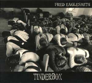 CD Fred Eaglesmith: Tinderbox 554384