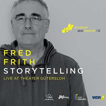 CD Fred Frith: Storytelling (Live At Theater Gütersloh) 638671