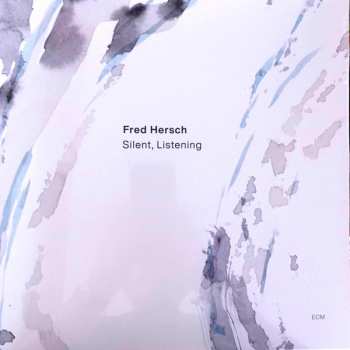 LP Fred Hersch: Silent, Listening 598891