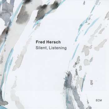 CD Fred Hersch: Silent, Listening 613571