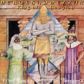 Album Fred Locks: Nebuchadnezzar King Of Babylon (Fred Locks Meets Creators)