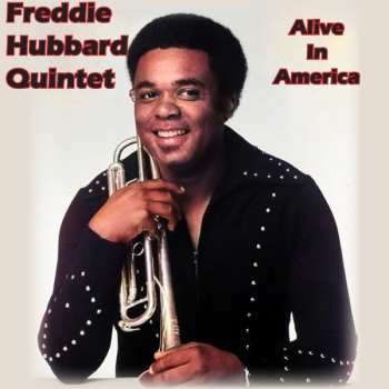 Album Freddie Hubbard Quintet: Alive In America