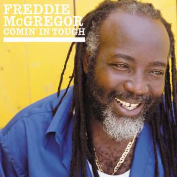 Album Freddie McGregor: Comin' In Tough