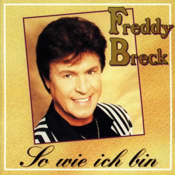 CD Freddy Breck: So Wie Ich Bin 570247