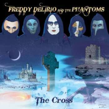 CD Freddy Delirio And The Phantoms: The Cross 637655