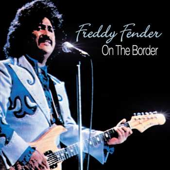 CD Freddy Fender: On The Border 544187