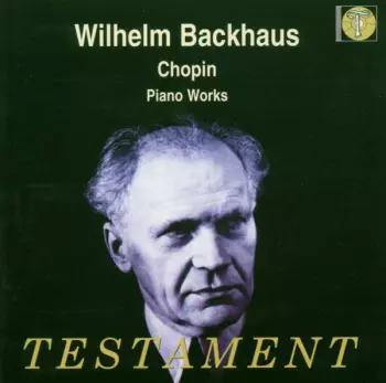 Wilhelm Backhaus Chopin Piano Works