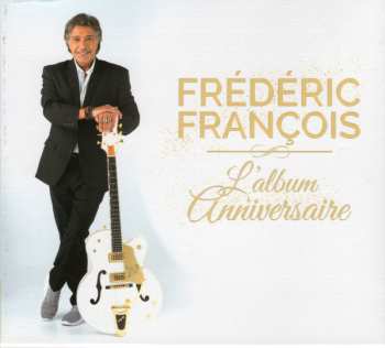 Album Frédéric François: L'album Anniversaire