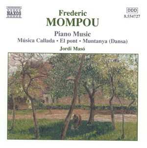 Album Frederic Mompou: Piano Music Volume 4: Música Callada • El Pont • Muntanya (Dansa)