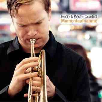 Album Frederik Köster Quartet: Momentaufnahme